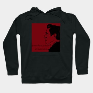 I’m Undead, I’m Not Unreasonable (Claes Bang Dracula) Hoodie